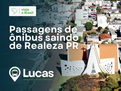 Passagens de ônibus saindo de Realeza Paraná Lucas Passagens e Encomendas